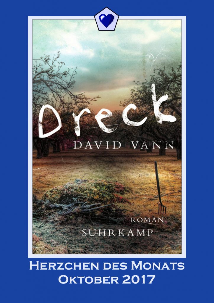 Das schmuddelige Herzchen des Monats Oktober: DRECK von David Vann!