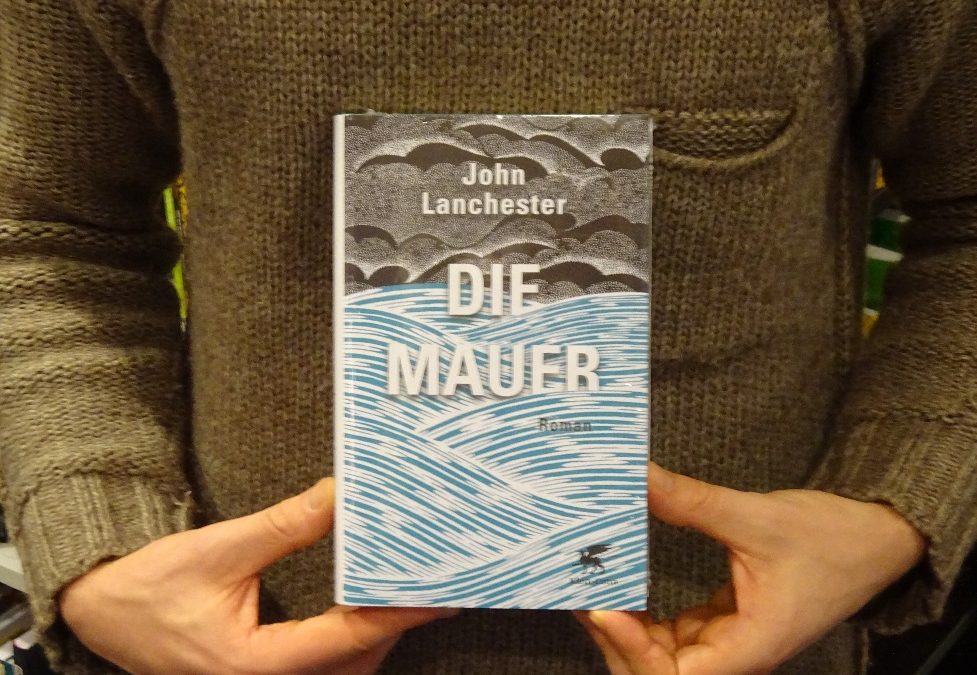 Empfehlung – John Lanchester: Die Mauer