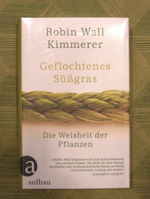 Empfehlung: Robin Wall Kimmerer - Geflochtenes Süßgras. Die Weisheit der Pflanzen