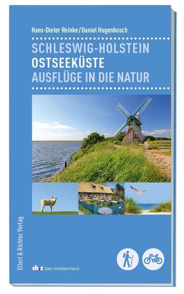 Schleswig-Holstein Ostseeküste - Ausflüge in die Natur