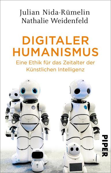 Digitaler Humanismus - Eine Ethik für das Zeitalter der Künstlichen Intelligenzq