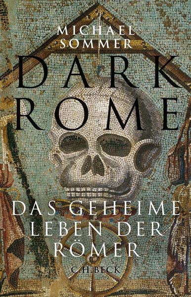 Dark Rome - Das geheime Leben der Römer