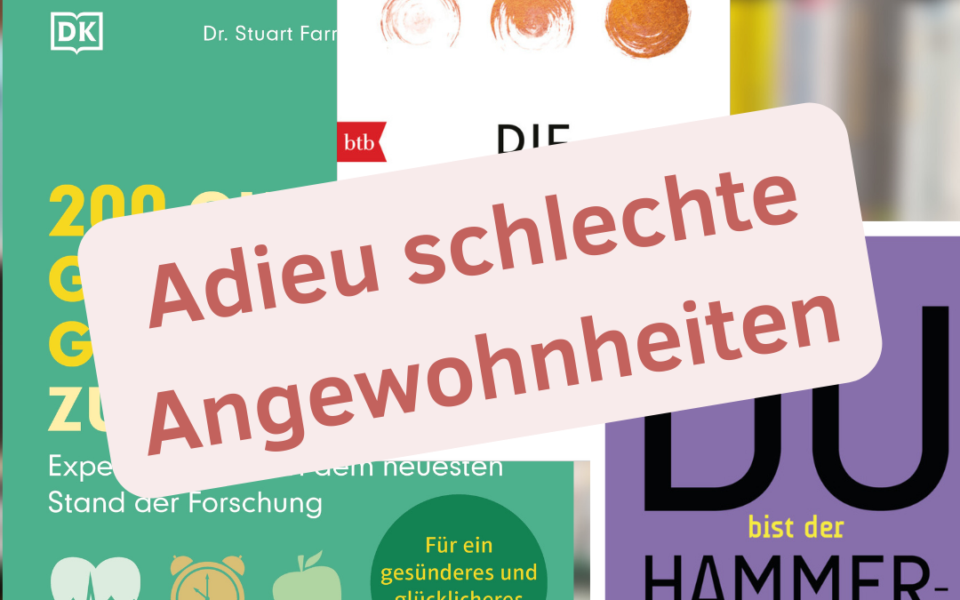 Weg mit alten Gewohnheiten