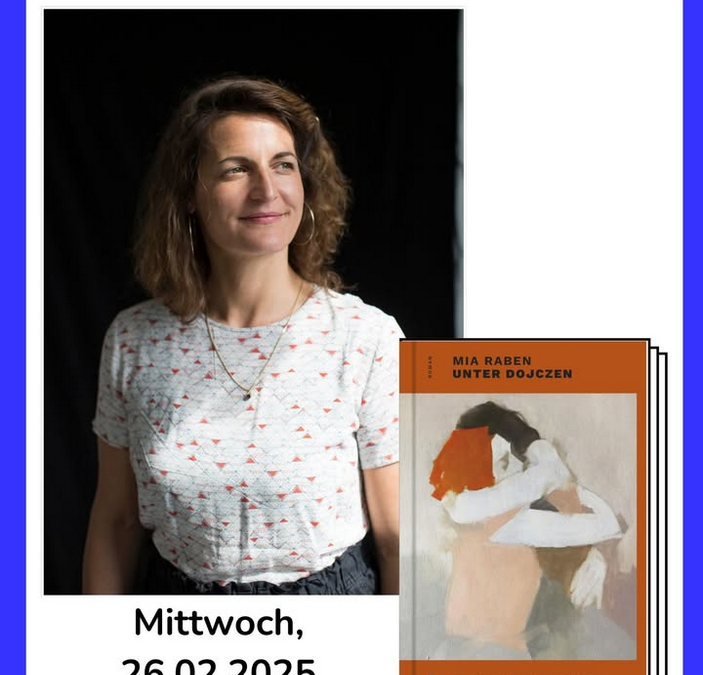Mia Raben – „Unter Dojczen“ – Lesung