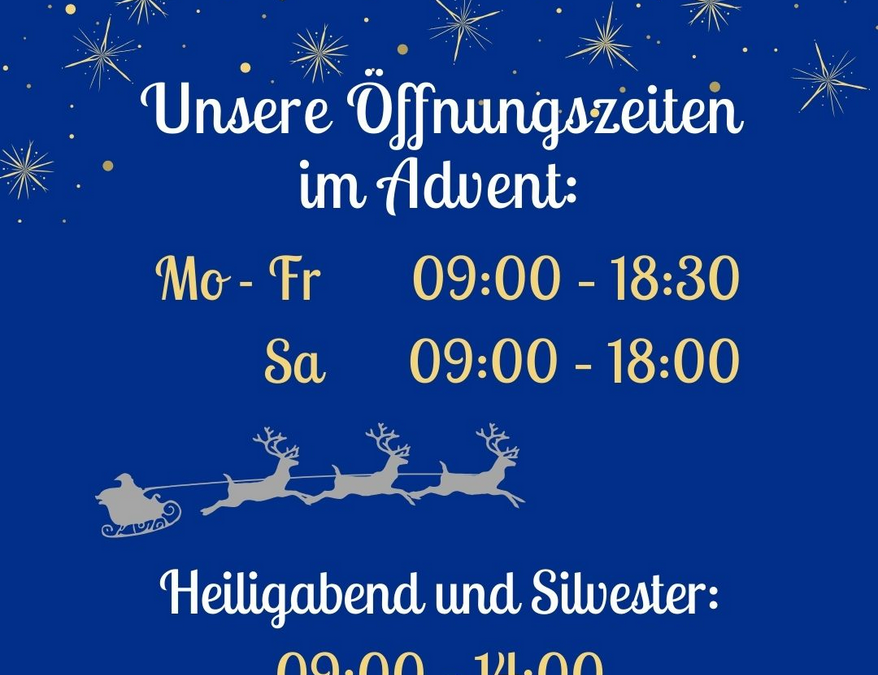Unsere Öffnungszeiten im Advent
