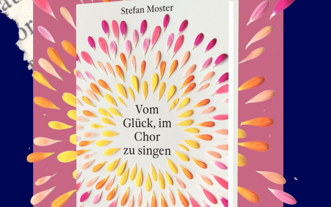 Buchtipp – Vom Glück, im Chor zu singen
